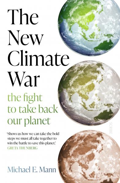 Image for event: *ONLINE* Michael E. Mann - The New Climate War